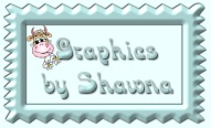 My sincere thanks to Shawna for the use of her adorable background set!